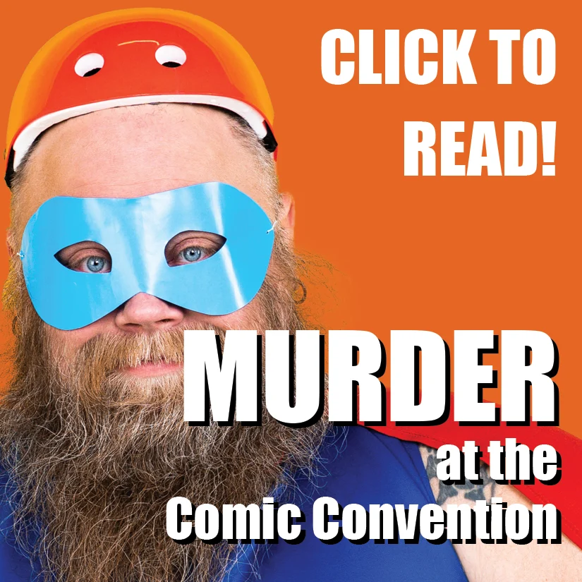 Murder at the Comic Convention: read Act I free (PDF, opens in a new tab)