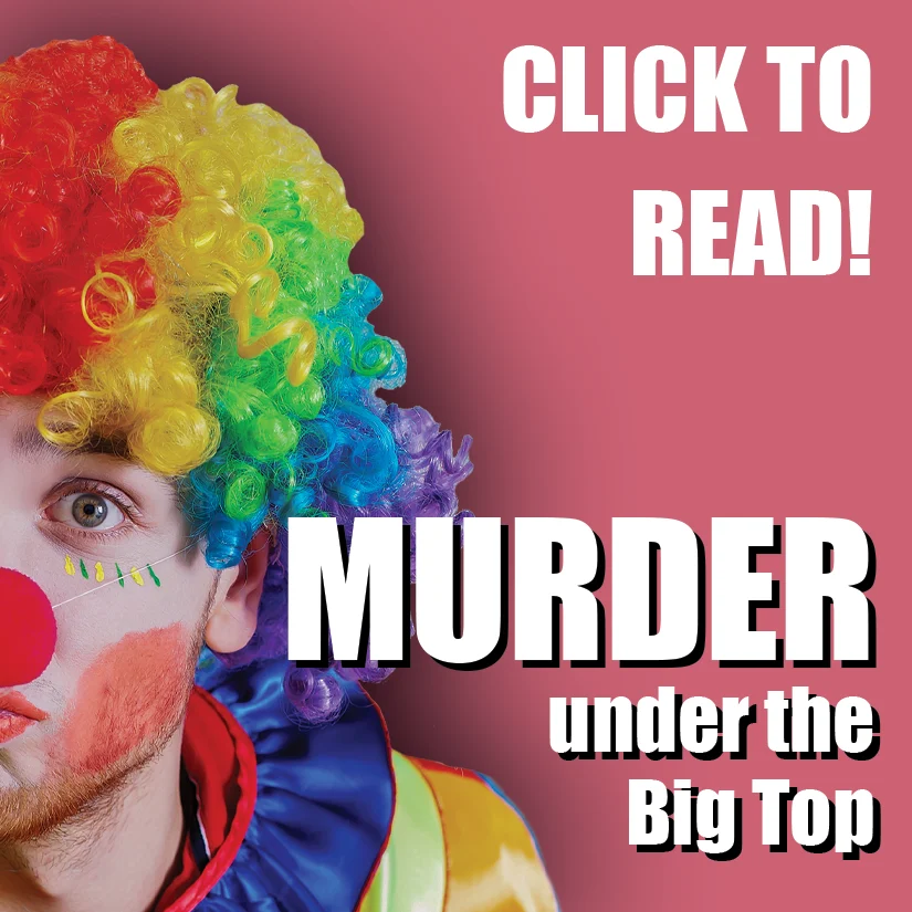 Murder Under the Big Top: read Act I free (PDF, opens in a new tab)